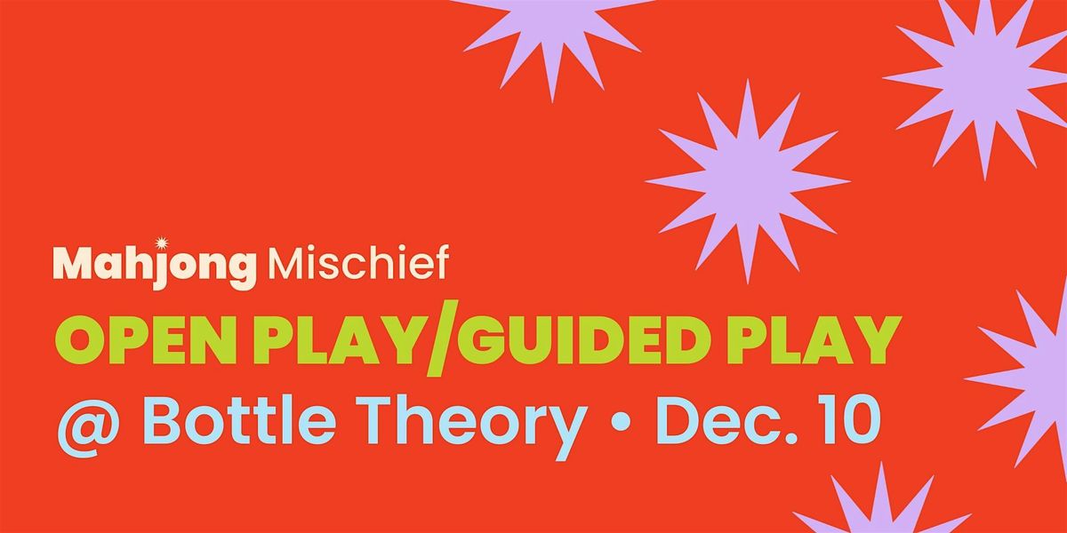 Mahjong Open Play\/Guided Play at Bottle Theory in Elmhurst