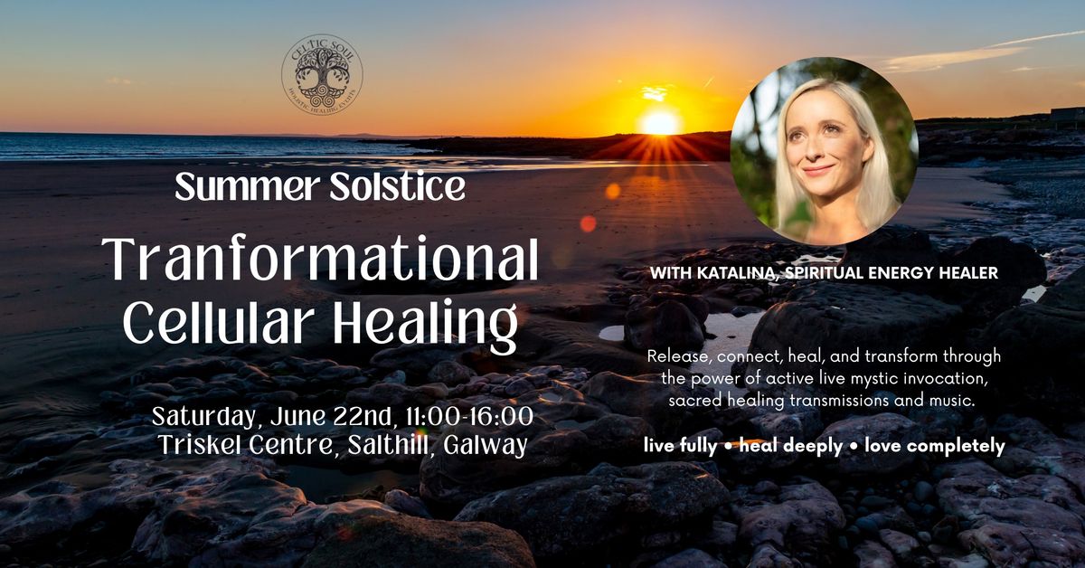 Summer Solstice ~ Transformational Cellular Healing with Katalina