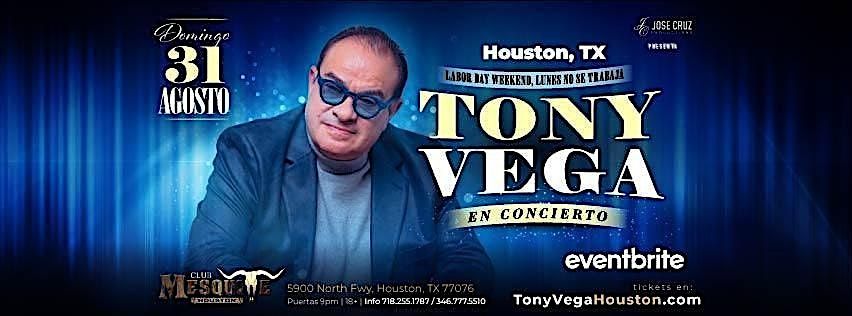 TONY VEGA en concierto - Houston, TX | Agosto 31 2025