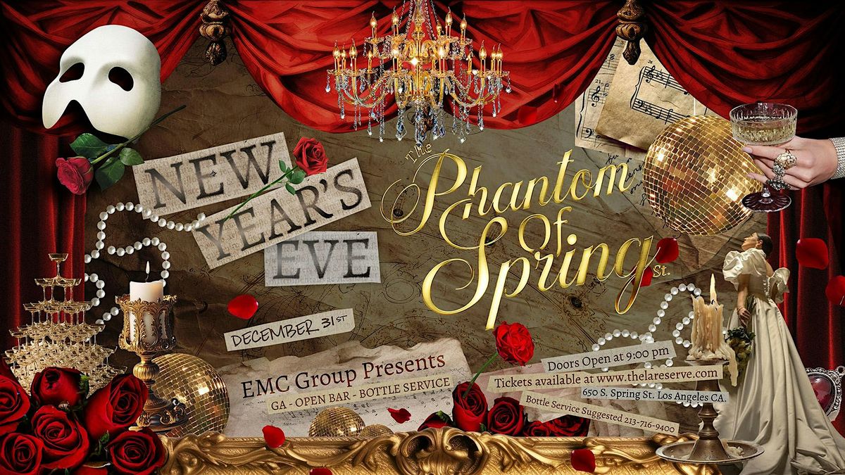 EMC Presents | NYE CELEBRATION - The Phantom of Spring St.