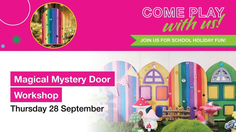 Magical Mystery Door Workshop @ City Centre Plaza