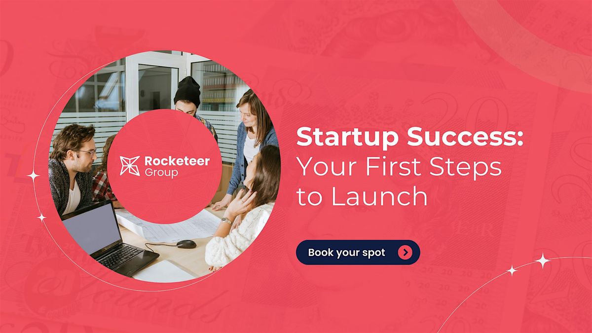 Startup Success: Your First Steps to Launch