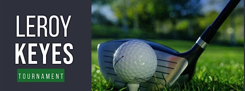 4th Annual Leroy Keyes Golf Tournament
