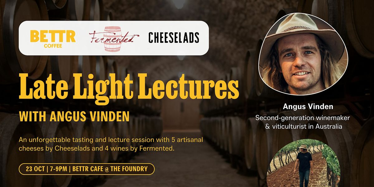 Late Light Lectures Vol. 5 | Wine Tasting with Fermented & Cheeselads