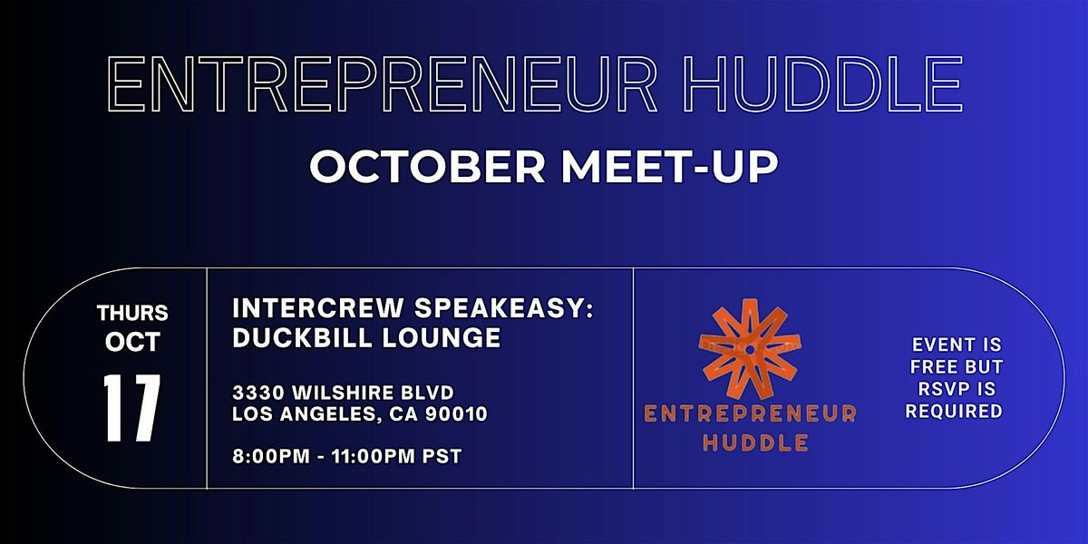 Entrepreneur Huddle - Nov Meet-Up\/Networking Event