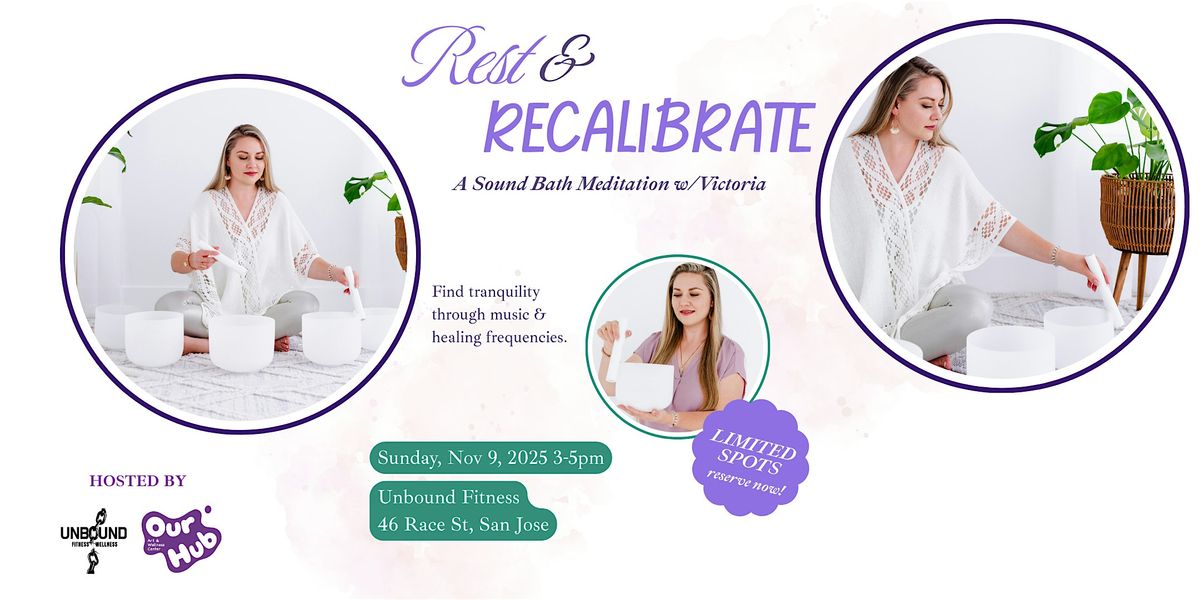 Rest & Recalibrate: A Sound Bath Meditation w\/Victoria