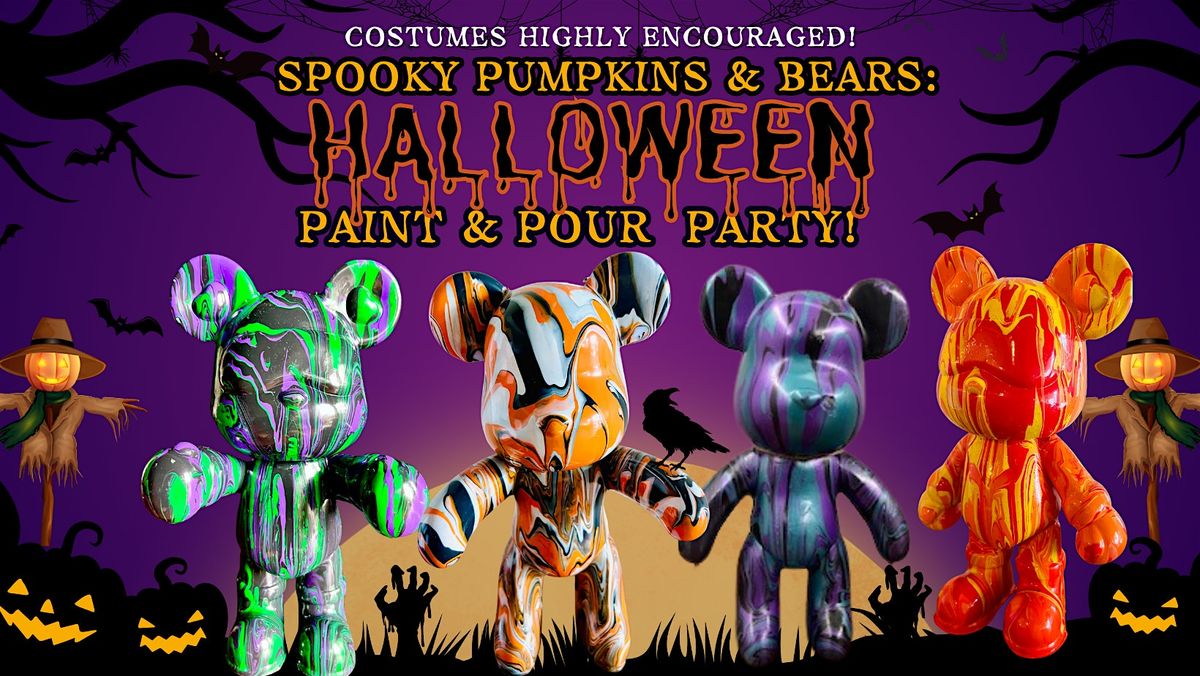 SPOOKY PUMPKINS & BEARS: ADULT HALLOWEEN PAINT & POUR PARTY!