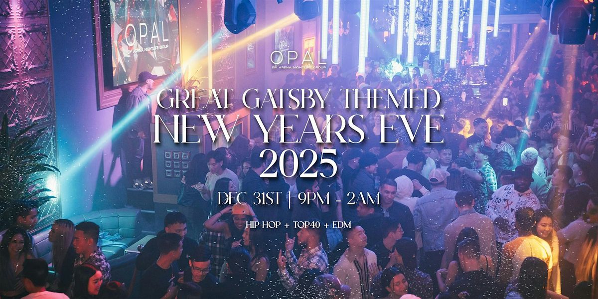 NYE 2025 @ OPAL SOCIAL CLUB 12\/31 HOTTEST NYE PARTY IN MOUNTAIN VIEW