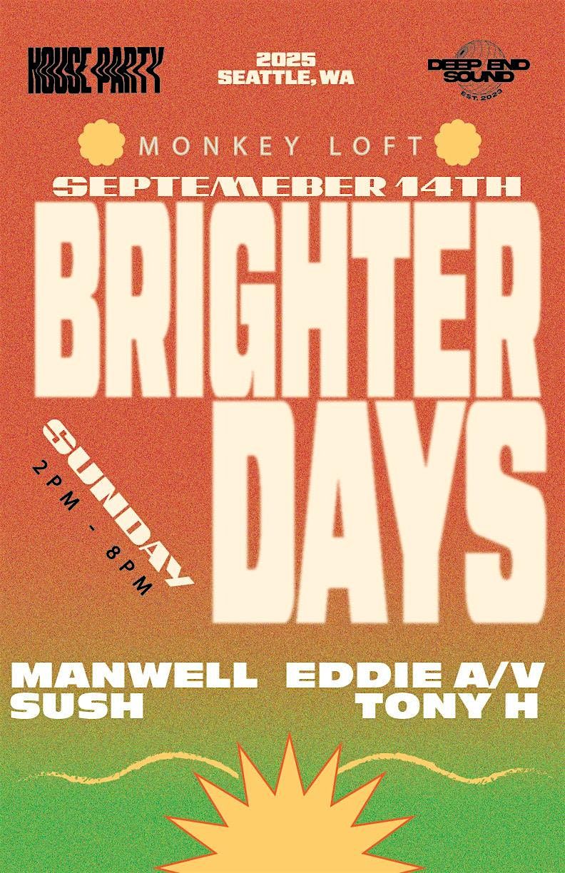 Deep End Sound x House Party Presents: Brighter Days!