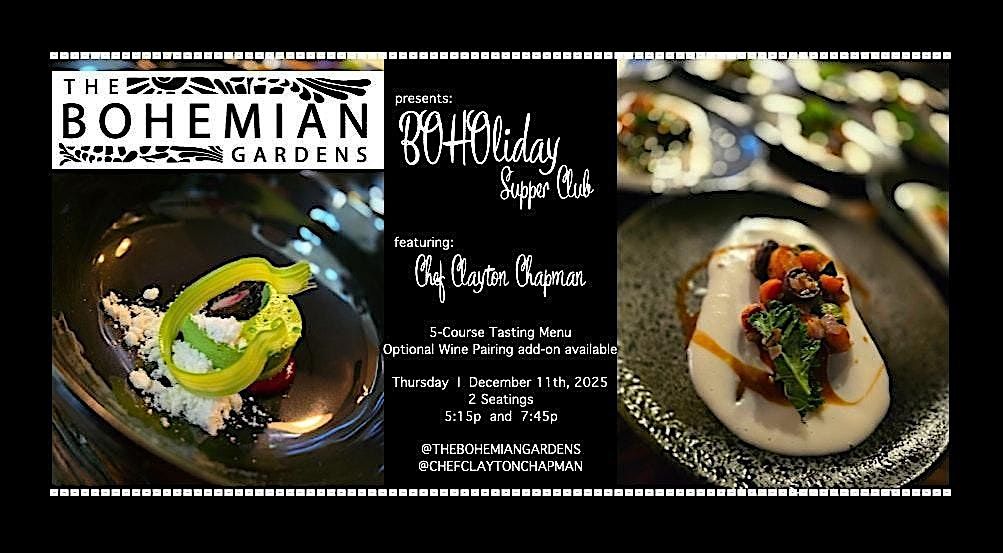A BOHOliday Supper Club with Chef Clayton Chapman (7:45p Seating)