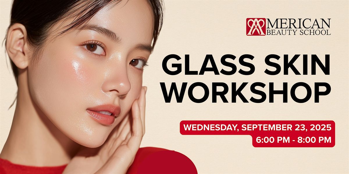 Glass Skin Workshop