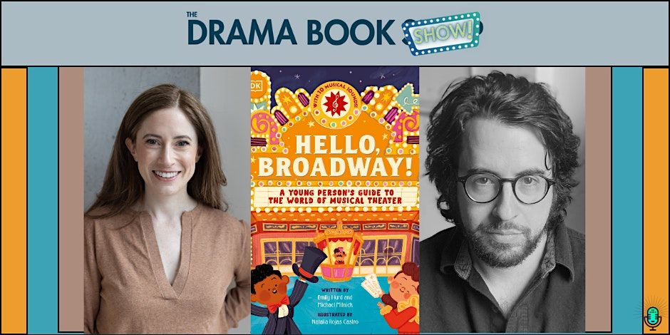 Hello, Broadway!- A signing with authors Emily Hurd & Michael Mitnick