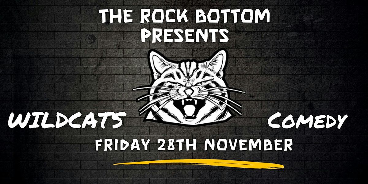 Wildcats Comedy at THE ROCK BOTTOM