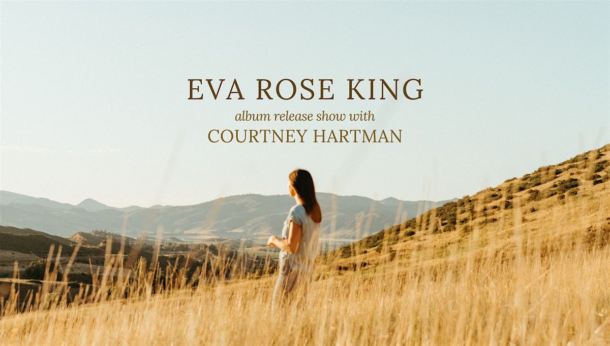 Eva Rose King album release show with Courtney Hartman