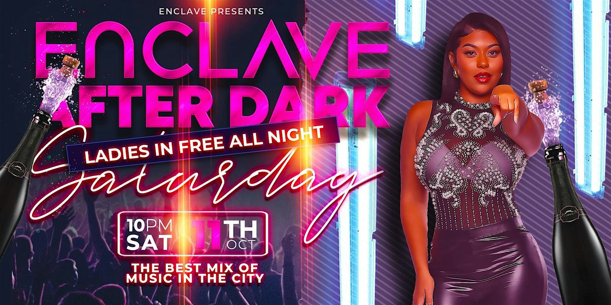 Enclave After Dark | Saturday Night