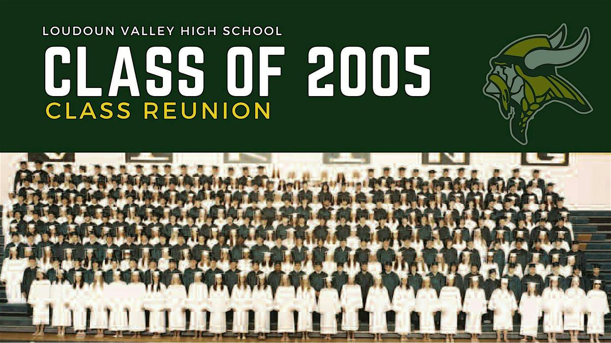 LVHS 20 Year Reunion  - Class of 2005