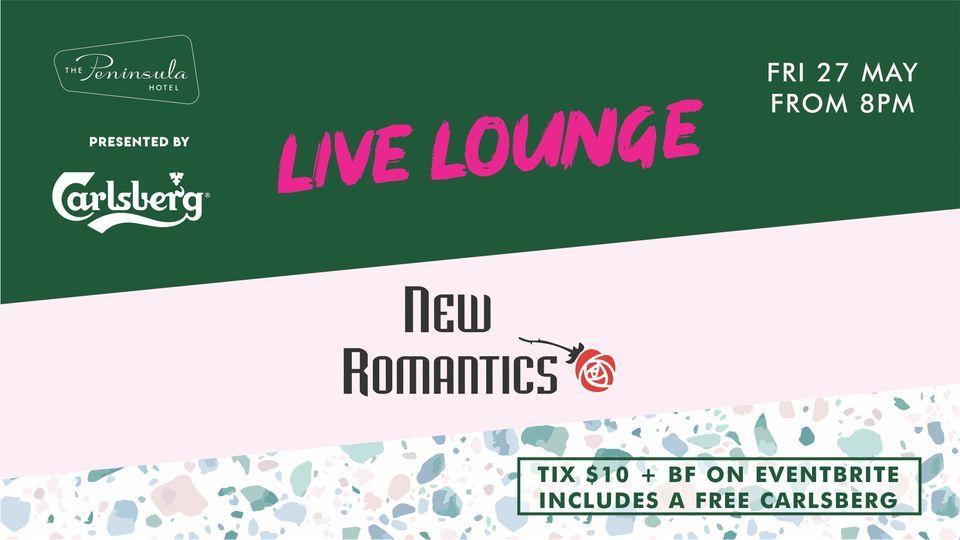 Peninsula Live Lounge with the New Romantics - Friday May 27
