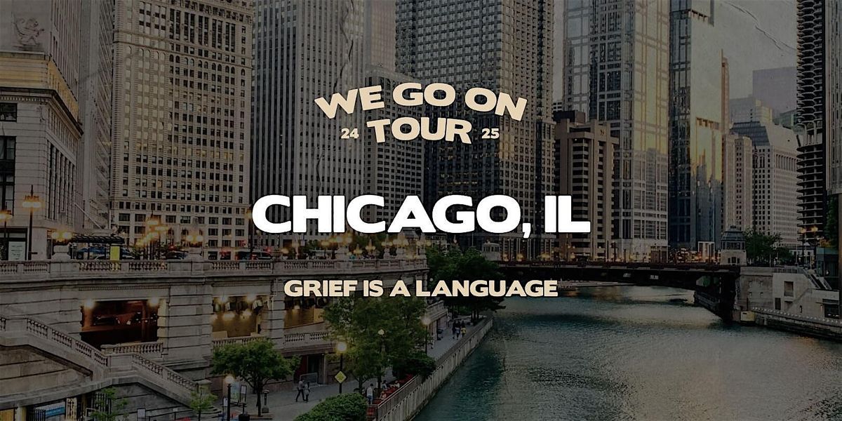 We Go On Tour-Chicago, IL