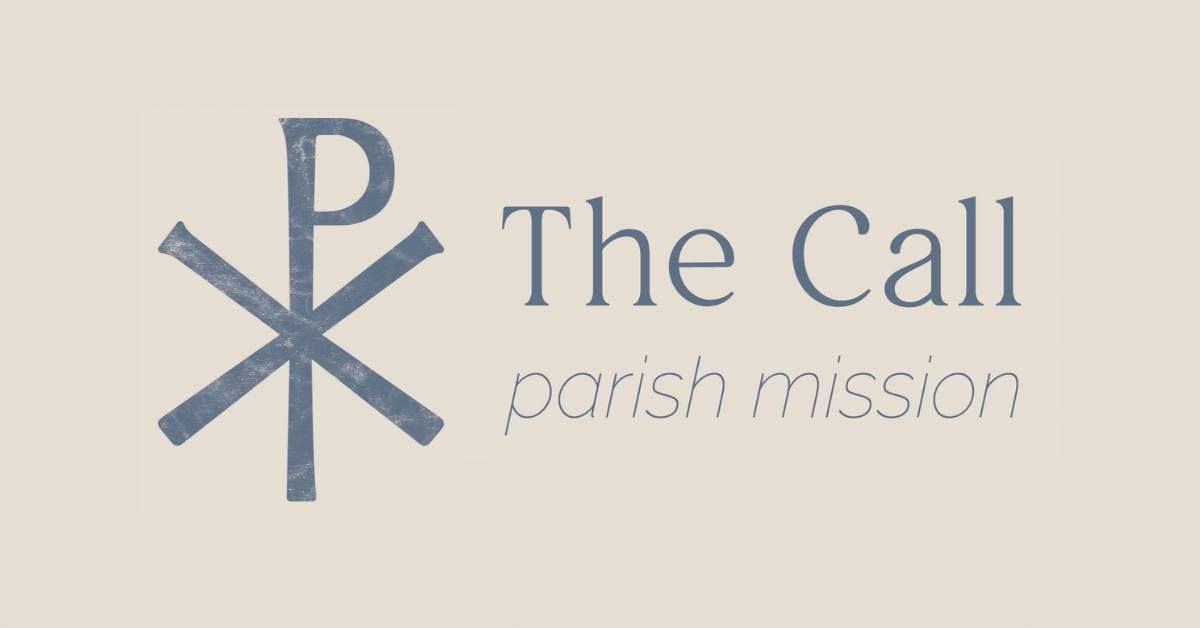 Parish Mission | The Call