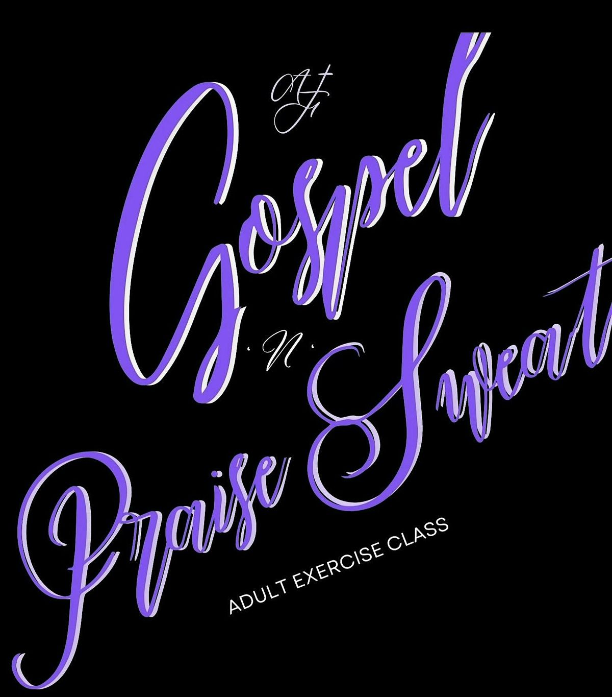 Gospel, praise N Sweat