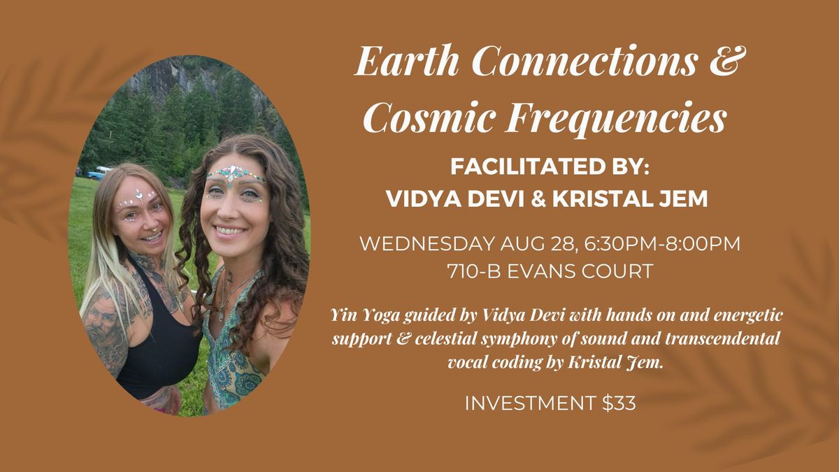 Earth Connections & Cosmic Frequencies with Vidya Devi & Kristal Jem