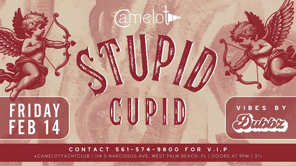 Stupid Cupid at Camelot