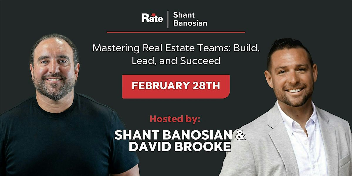 Mastering Real Estate Teams: Build, Lead, and Succeed with David Brooke