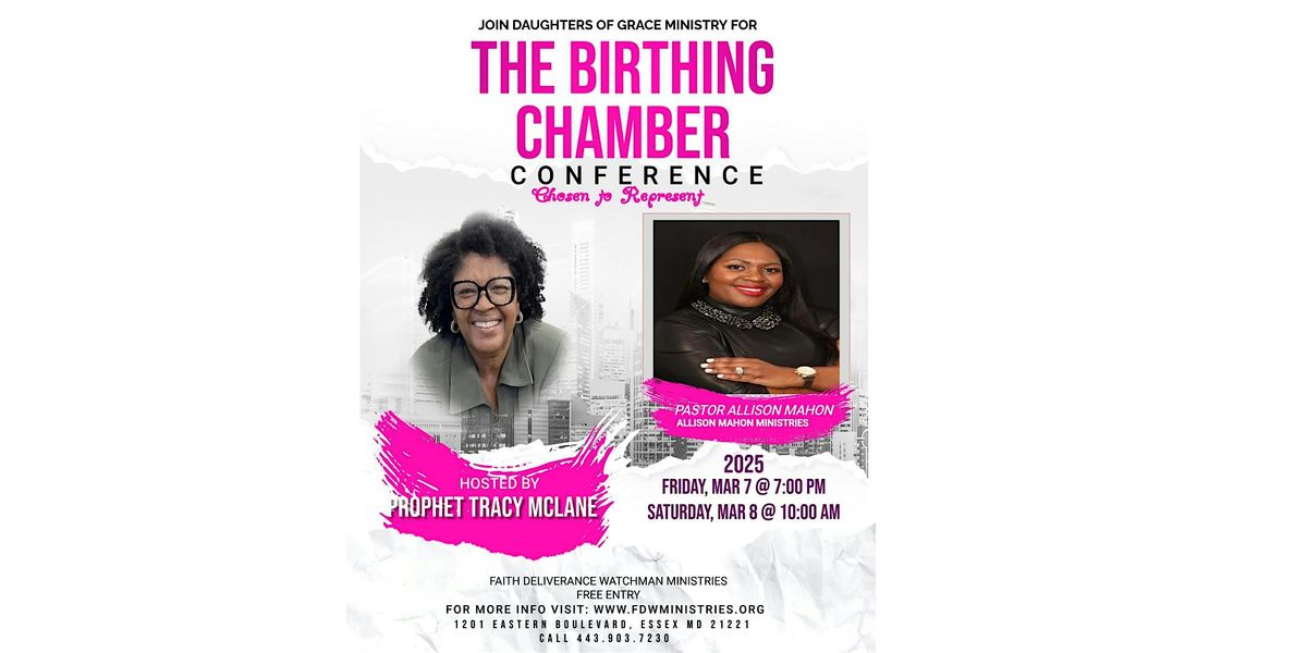 The Birthing Chamber Conference " Chosen to Represent"!