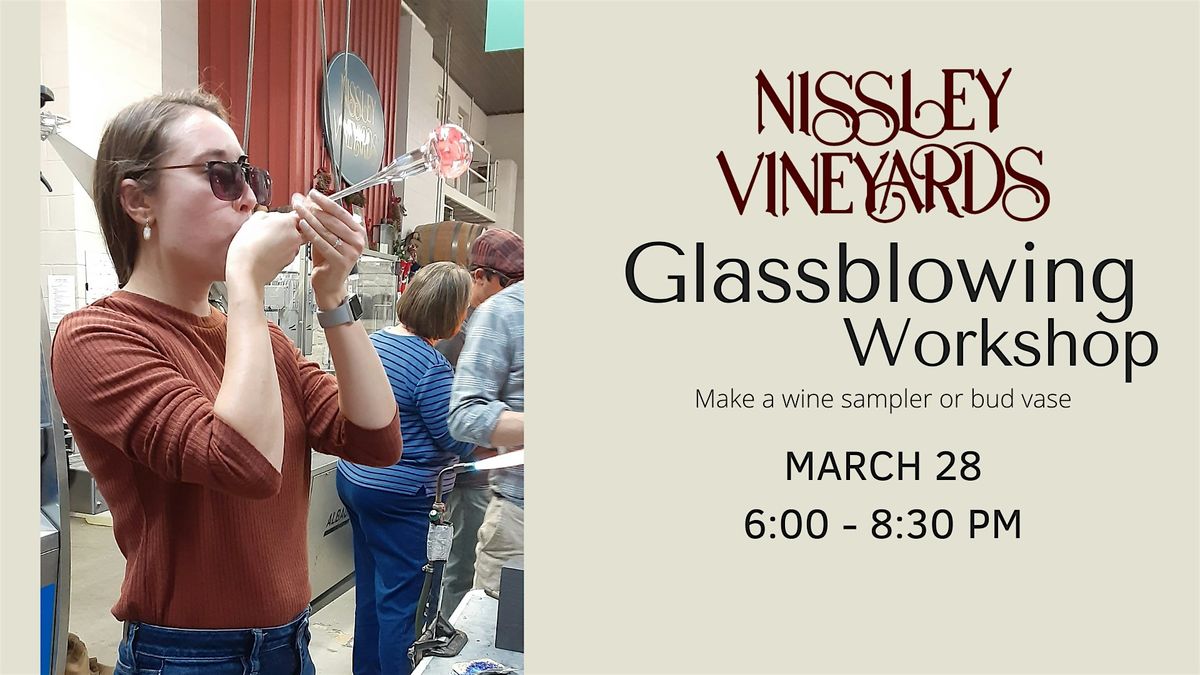 Glassblowing Workshop: Wine Sampler\/Bud Vase