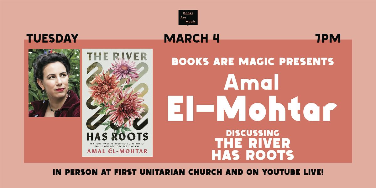 Offsite: Amal El-Mohtar presents The River Has Roots