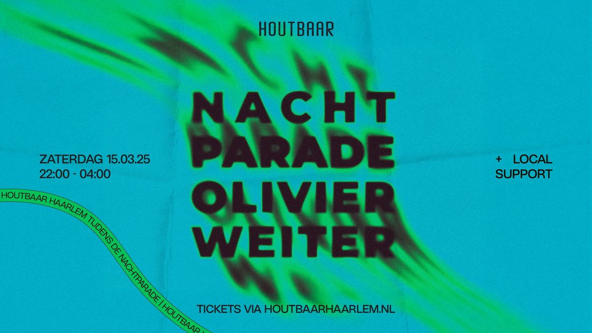 Nachtparade w\/OLIVIER WEITER +local support