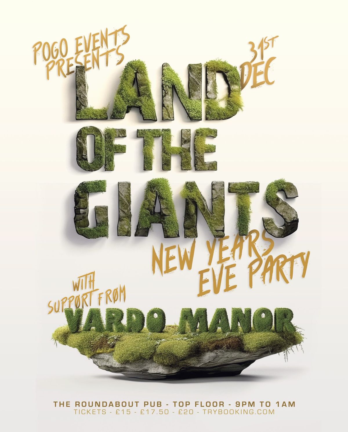 Pogo Presents: NYE PARTY \/\/ LAND OF THE GIANTS \/\/ + VARDO MANOR