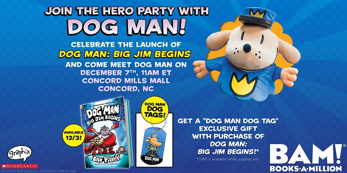 Meet Dog Man at BAM! Concord Mills