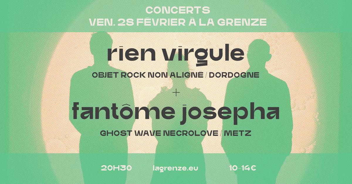 Rien Virgule + Fant\u00f4me Josepha en concert \u00e0 La Grenze