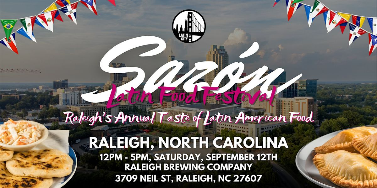 Saz\u00f3n Latin Food Festival 2026: Raleigh\u2019s Taste of Latin American Food