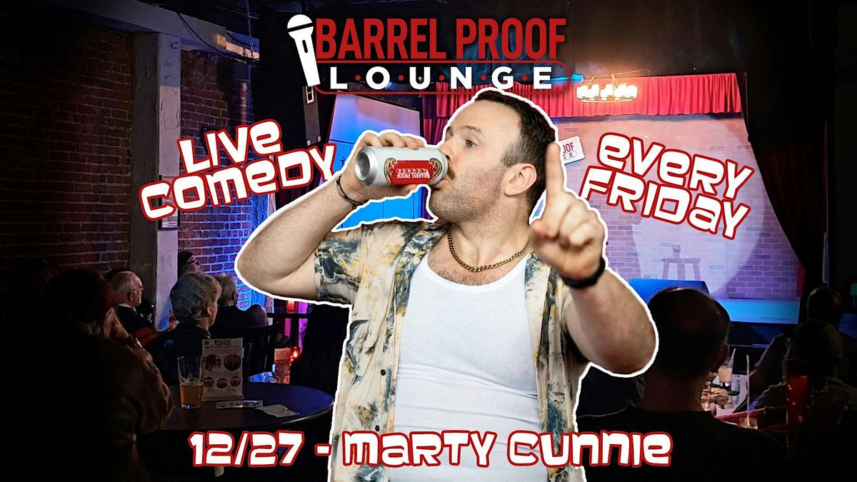 Friday Night Comedy - Marty Cunnie- Downtown Santa Rosa