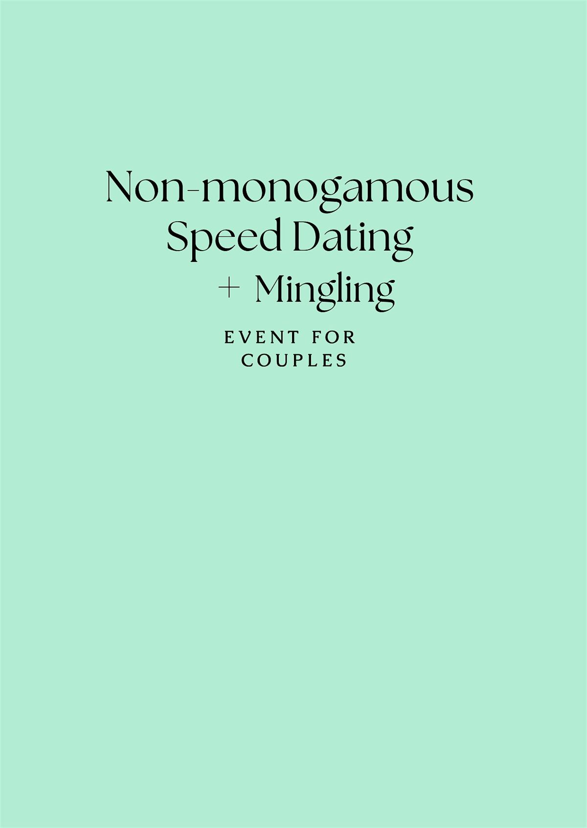 Non-monogamous Speed Dating + Mingling for Couples