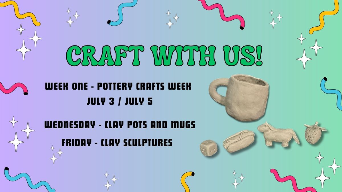 Craft with Us - Week 1 (Pottery Crafts)