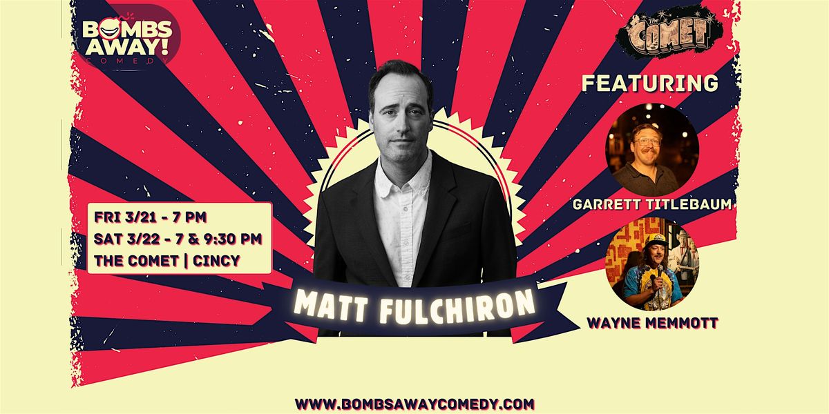 Comedy At The Comet | MATT FULCHIRON