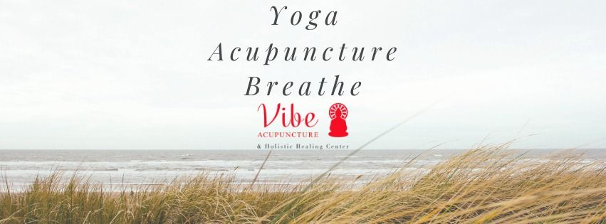 Yoga\/Breathwork\/Acupuncture Enjoy an evening of Relaxation and Rejuvenation! 