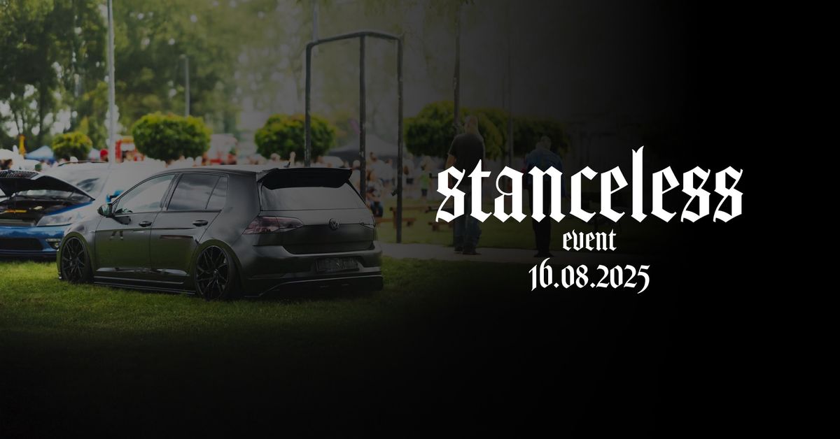 STANCELESS EVENT 