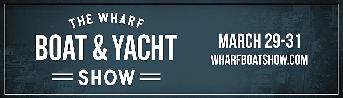 2026 Wharf Boat and Yacht Show