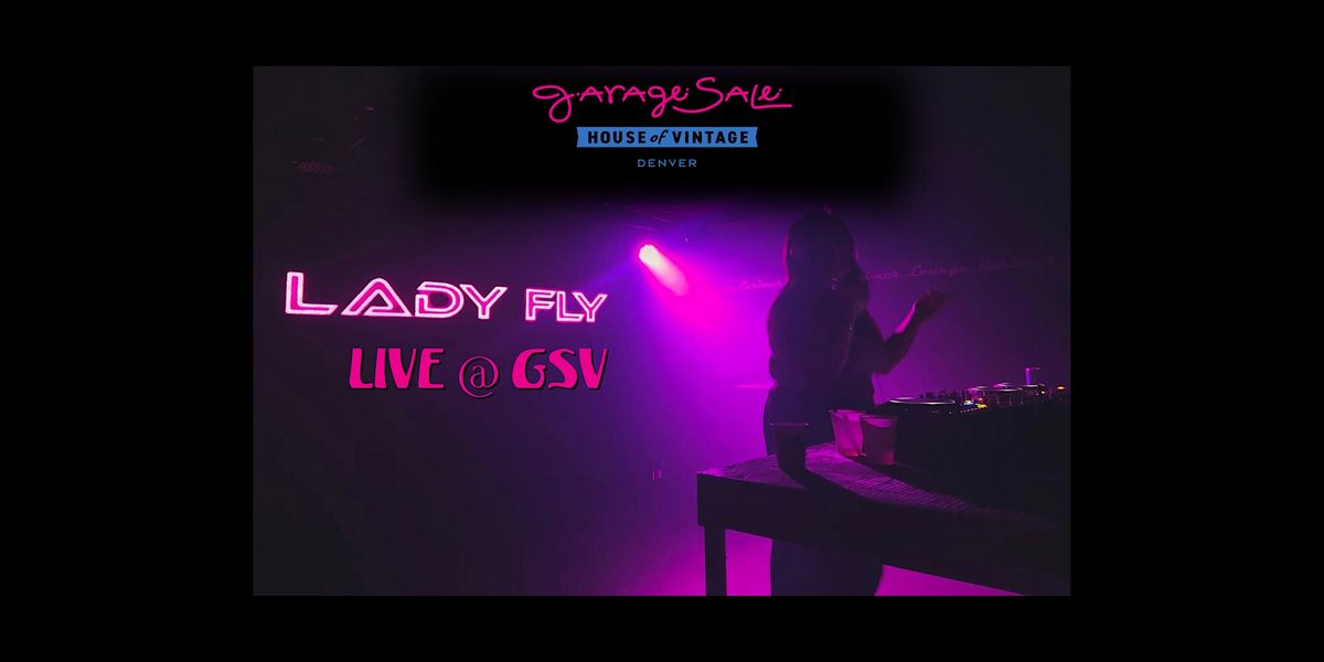 HOUSE PARTY SATURDAY w\/ LADY FLY!