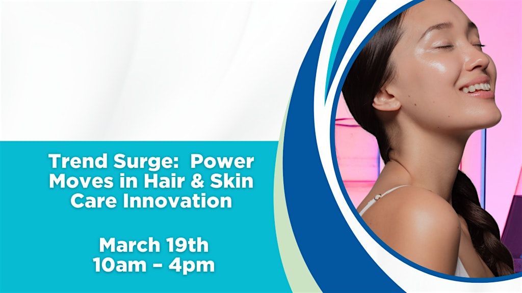 NYSCC Trend Surge: Power moves in Hair & Skin Care Innovation