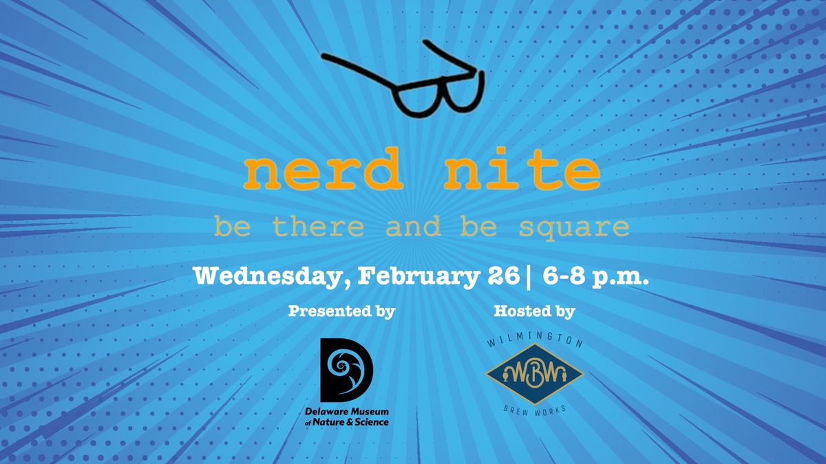 Nerd Nite Wilmington at Wilmington Brew Works