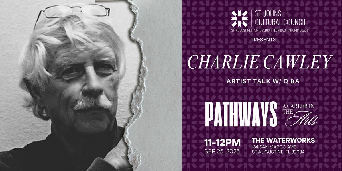 Charlie Cawley| Pathways: A Career in the Arts Event