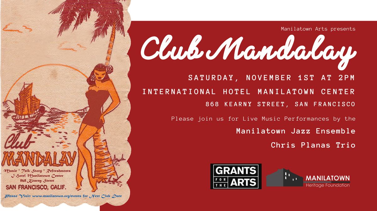Manilatown Arts presents Club Mandalay!