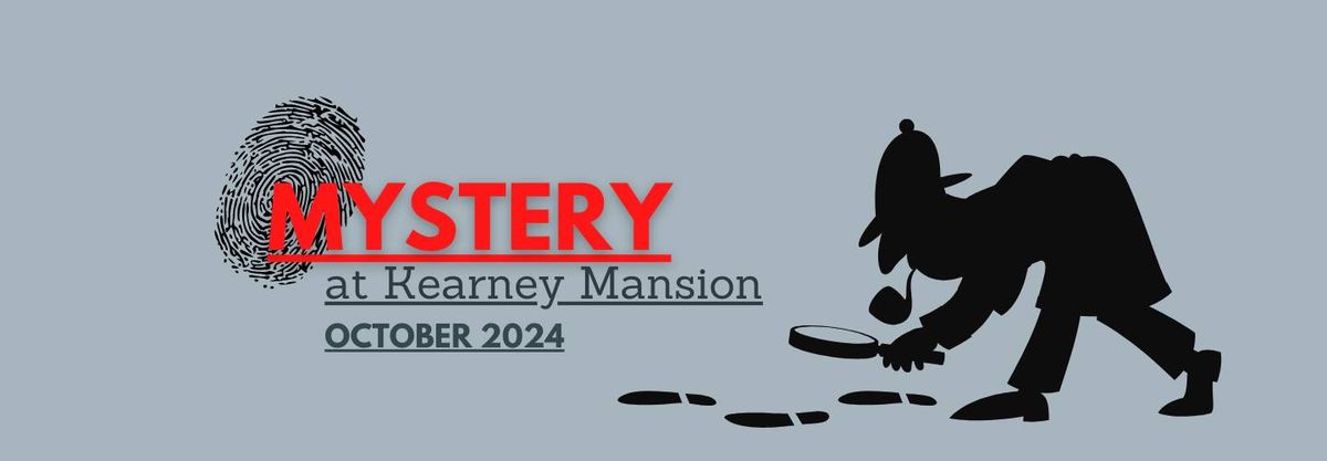 Mystery at Kearney Mansion 