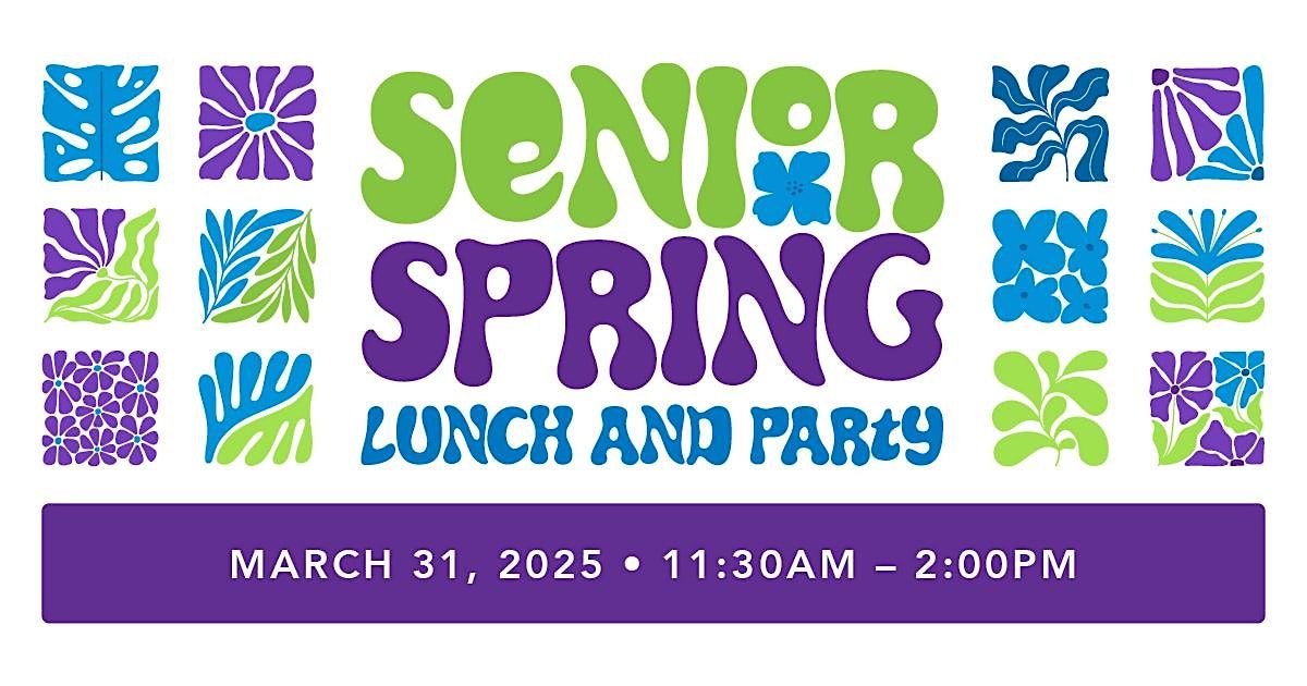 Senior Spring Lunch & Party