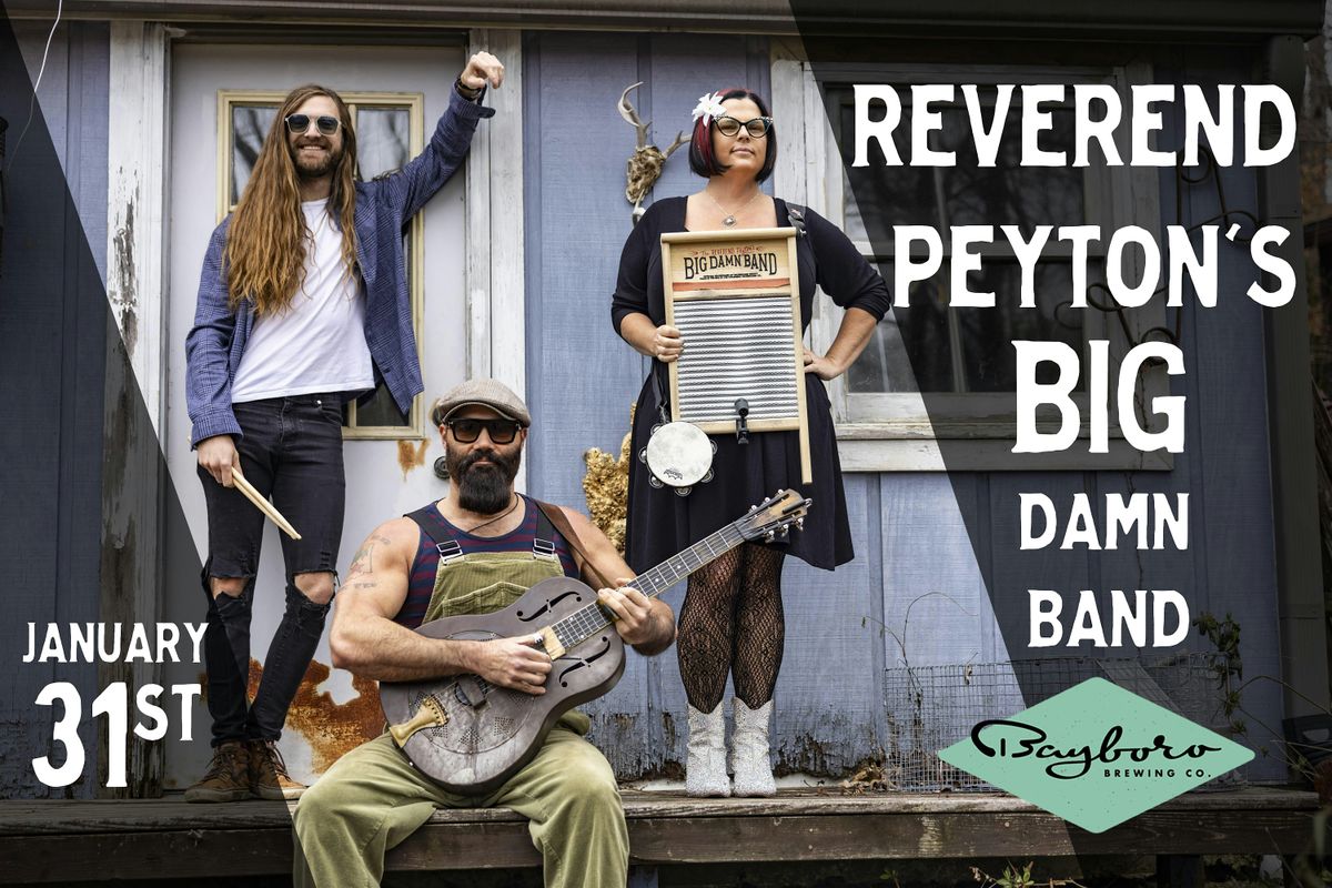 Bayboro Presents: Reverend Peyton's Big Damn Band "Porch Stomp Tour" LIVE